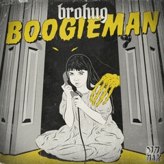 BROHUG - Boogieman