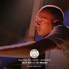 AS.IF KID w/ DJ WONDER - 25th October 2017 (Radar Radio)