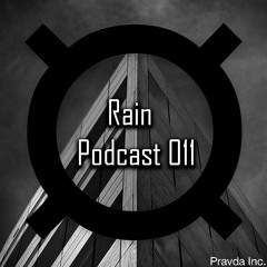 Rain - Pravda Podcast 011