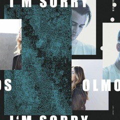 Olmos - I'm Sorry (Dunes Edit) [feat. Yumi]