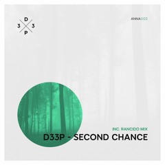 ANNA:003 D33P - Another Chance (inc. Rancido Remix)
