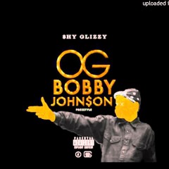 Shy Glizzy - OG Bobby Johnson Freestyle (2014)