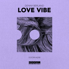 Denny Berland - Love Vibe (Preview) [OUT NOW]