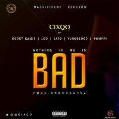 BAD - Feat. Loo, Pompay, Rooky, LATO, Yunqblood
