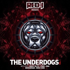RED-I - THE UNDERDOGS vol 1 ft(Mikey Blitz, Phizi, Dna, Boogieman, Mike Chek)
