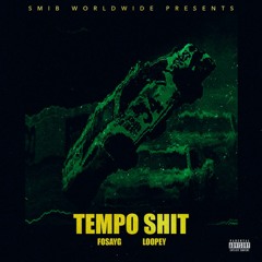 Fosa YG & Loopey - Tempo Shit