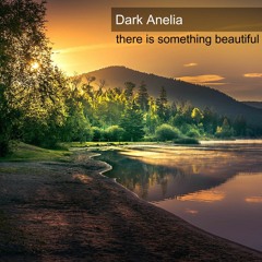 There Is Something Beautiful