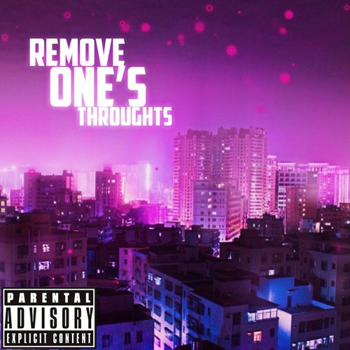 Remove One's Thoughts (prod. by dalebotbeats)