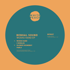 WPR027 - Bengal Sound - Wushu Hand EP
