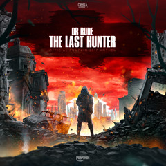 Dr. Rude - The Last Hunter (Pumpkin 2017 Anthem) (Official HQ Preview)