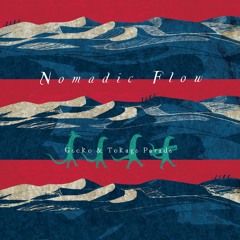 Nomadic Flow~trailer~ / Gecko&Tokage Parade(TKGR-011)