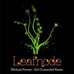 Get Connected - Leafnode Remix