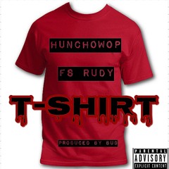 Sowop "HunchoWop" feat. Fs Rudy - T SHIRT