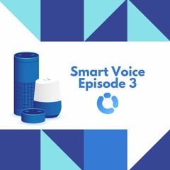 Smart Voices, épisode N°3