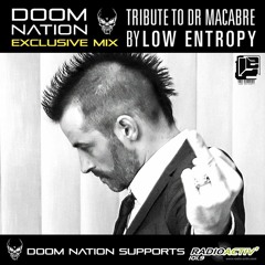 Doom Nation Exclusive Mix 'Tribute To Dr.Macabre' By Low Entropy