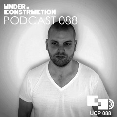 Under_Construction Podcast 088 - Guestmix By Lozano