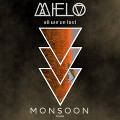 Mielo // All We've Lost (Monsoon Remix)