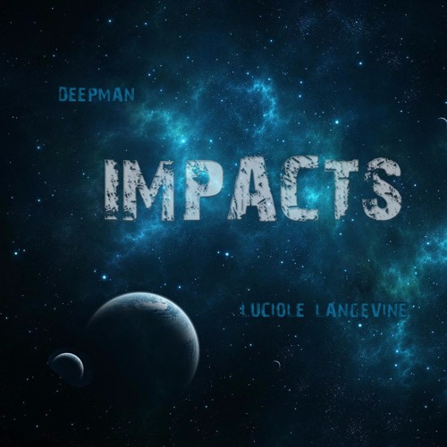 IMPACTS - Deepman & Luciole Langevine