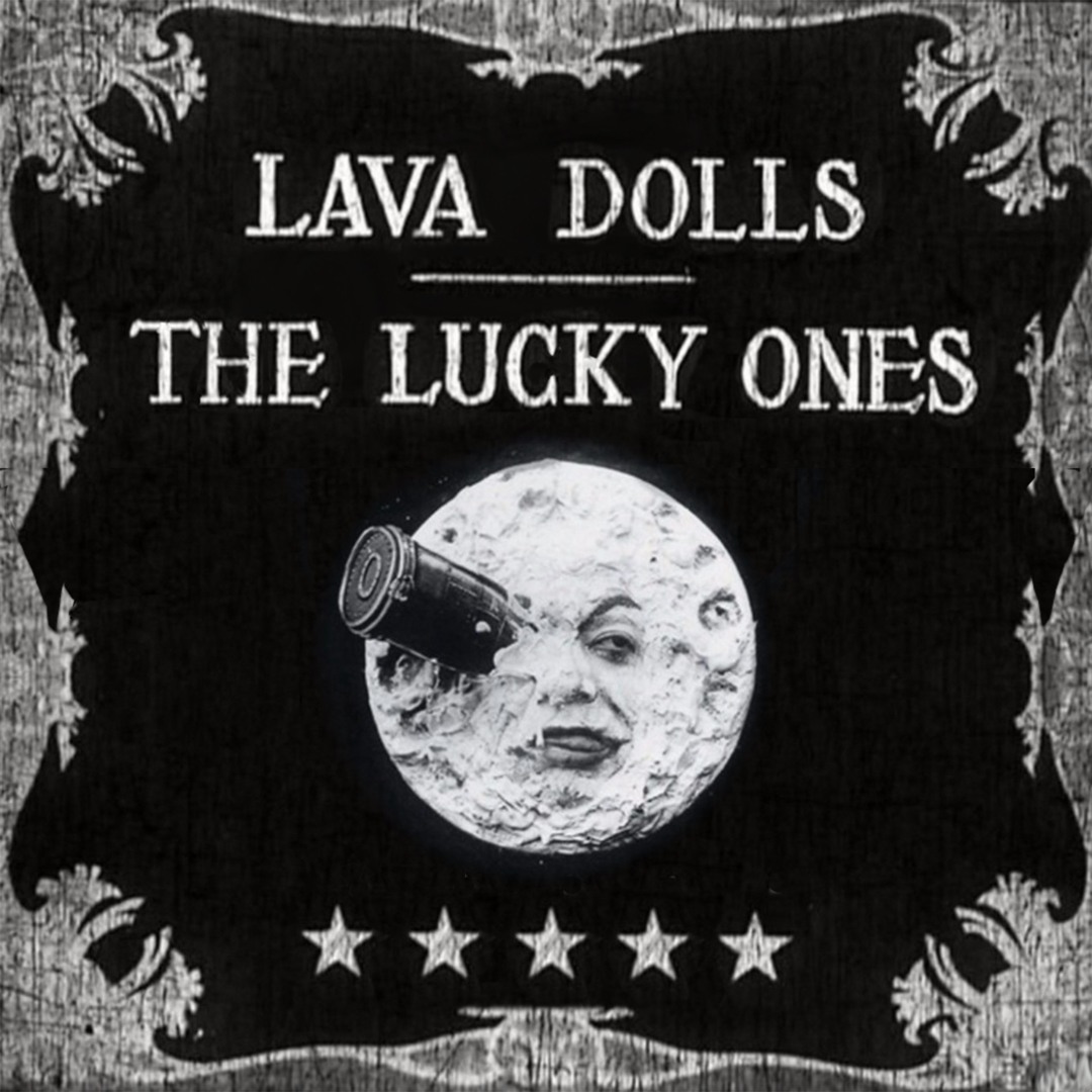 Stream The Lucky Ones by Lava Dolls | Listen online for free on SoundCloud