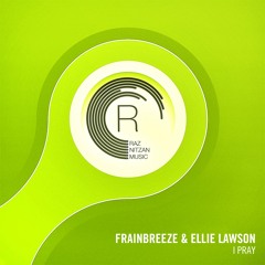 Frainbreeze & Ellie Lawson - I Pray (Extended Mix)