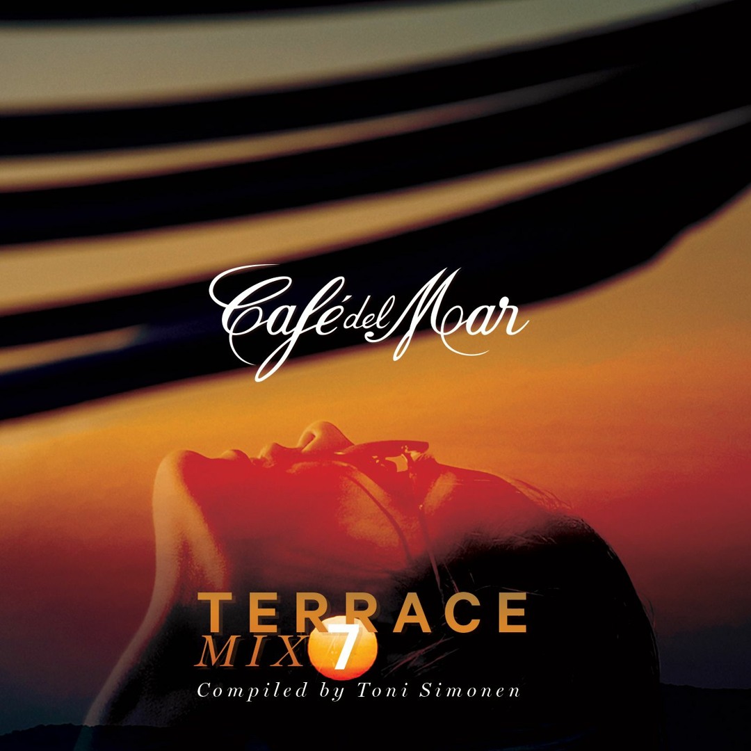Stream Cafe del Mar Terrace Mix 7 [Album Sampler] by Café del Mar