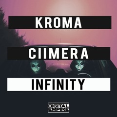 KROMA, CIIMERA - Infinity (Original Mix) [Out Now]