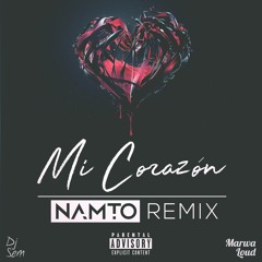 Mi Corazón (NAMTO Remix)