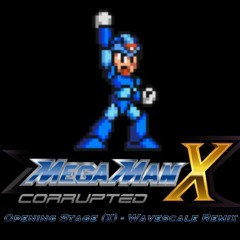 Mega Man X: Corrupted - Opening Stage X (Wavescale Remix)