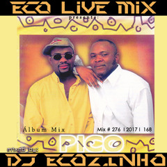 Irmãos Almeida - Pico (1998) Album Mix 2017 - Eco Live Mix Com Dj Ecozinho
