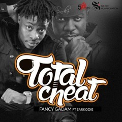 Fancy Gadam Ft Sarkodie -Total Cheat(Dj Kenya Edit)