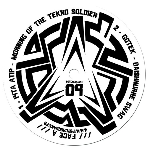 PITA ATIP - MORNING OF THE TEKNO SOLDIER - (Available on Psychoquake09 - Vinyl & Digital)