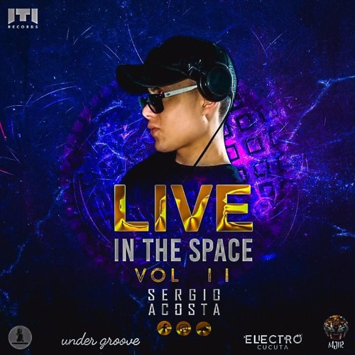 SERGIO ACOSTA - LIVE IN THE SPACE VOL II. - LIVE SET [2K17]