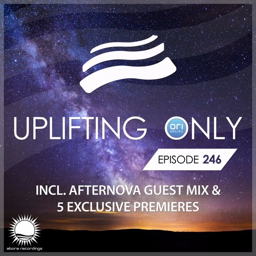 Uplifting Only 246 (incl. Afternova Guestmix) (Oct 26, 2017) [All Instrumental]