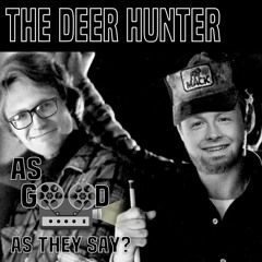 Episode 7: Hard Cut to Vietnam (The Deer Hunter)