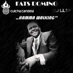 Fats Domino vs. Culcha Candela - Hamma Walking (LUP Mashup)