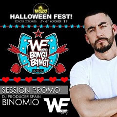 Session Promo BINOMIO ,BANG BANG - WE PARTY SPAIN - EL MOZO HALLOWEEN FEST 2017!