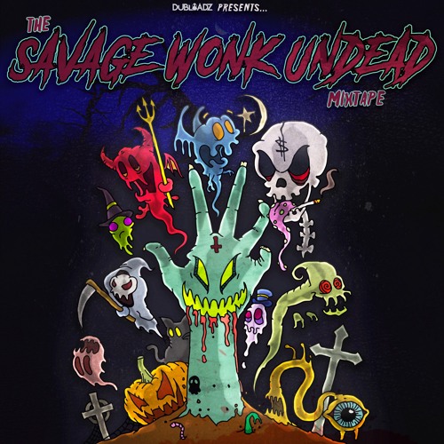 Dubloadz - The Savage Wonk Undead Mix 👻