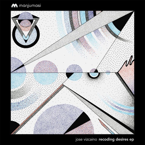 Jose Vizcaino - Recoding Desires (Pablo Bolivar Remake)