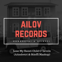 Lose My Sweet Child O' Mind Levels (AiloV Records MASHUP)