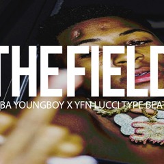 Nba Youngboy x Yfn Lucci Type Beat  " The Field " (Prod By TnTXD x IllWillBeatz)