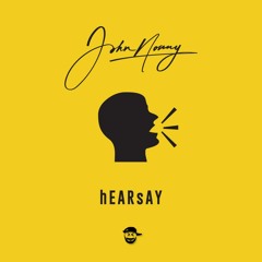 John Nonny - hEARsAY (Prod by Dash)