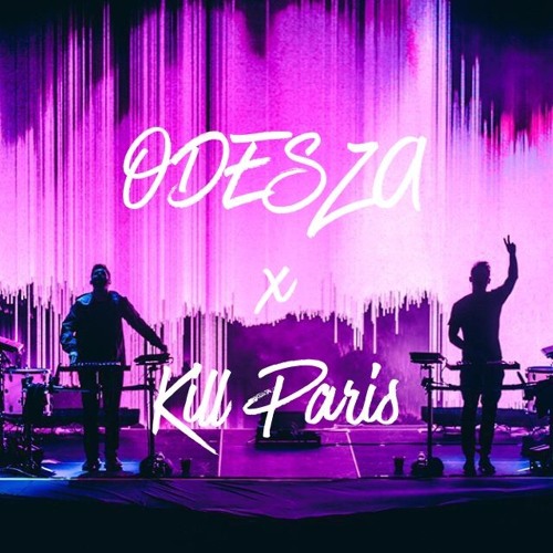 Something About Where U R (Hayden James x Odesza vs. Kill Paris)