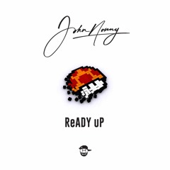 John Nonny - Ready Up (Prod by Catch Carter)