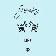 John Nonny - Lurk (Prod Catch Carter)