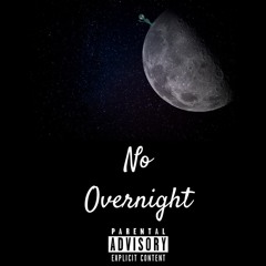 No Overnight (prod. by Devin Divine)