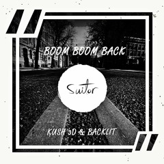 Kush 3D & Backlit - Boom Boom Back [ FREE DOWNLOAD ]
