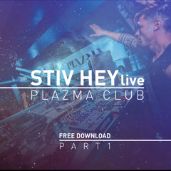 Stiv Hey Bday @ Plazma Club (14/10/2017) - PART 1 - FREE DOWNLOAD