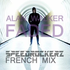 Alan Walker - Faded (Speedrockerz French Mix)
