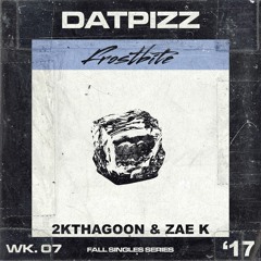 2kthagoon & Zae K - FROSTBITE (prod. Chris Fresh) @DatPizz