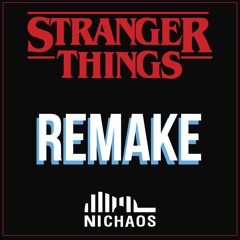 Stranger Things Opening Theme (Nichaos Remake)